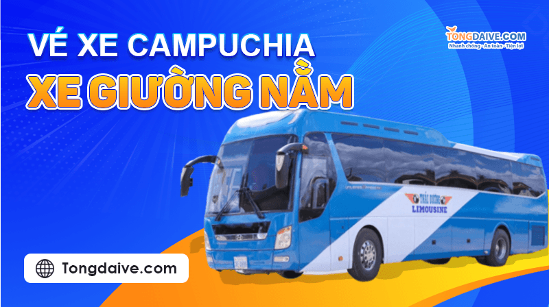 Vé xe giường nằm đi Campuchia trong năm 2023