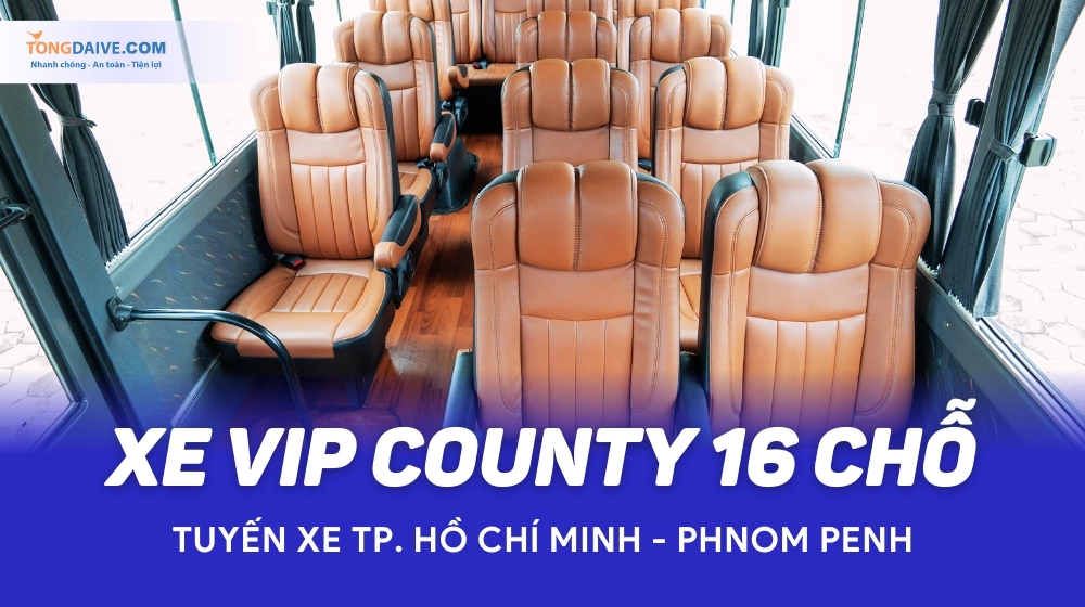 Xe VIP County 16 chỗ đi Campuchia